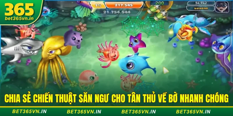 Chia sẻ chiến thuật săn ngư cho tân thủ về bờ nhanh chóng