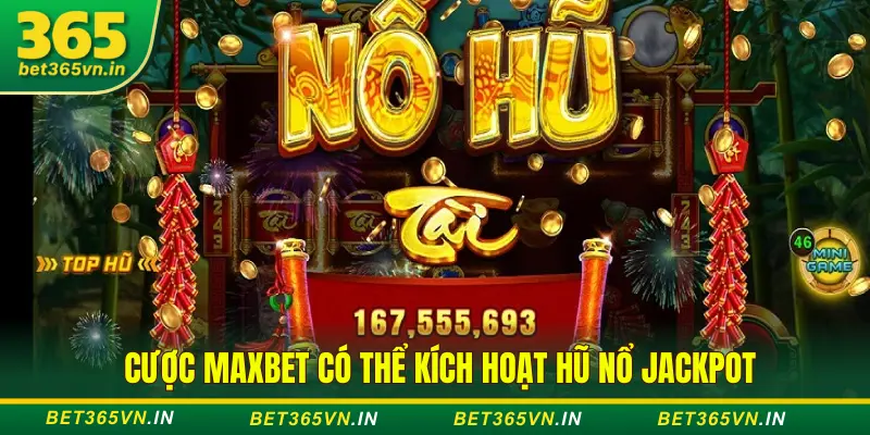 Chiến thuật nổ hũ cược Maxbet