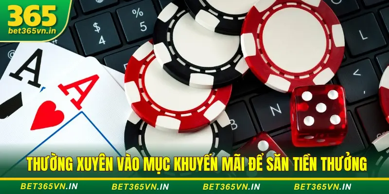 Kinh nghiệm nhận khuyến mãi casino Bet365